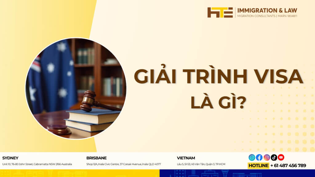 Giải trình visa Úc là gì?