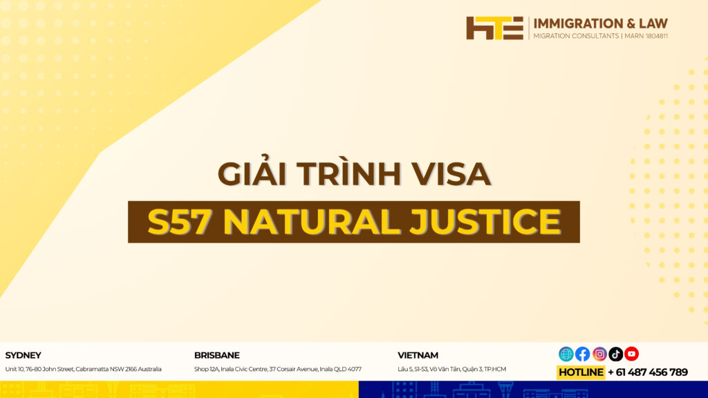 Giải trình visa S57 Natural Justice là gì