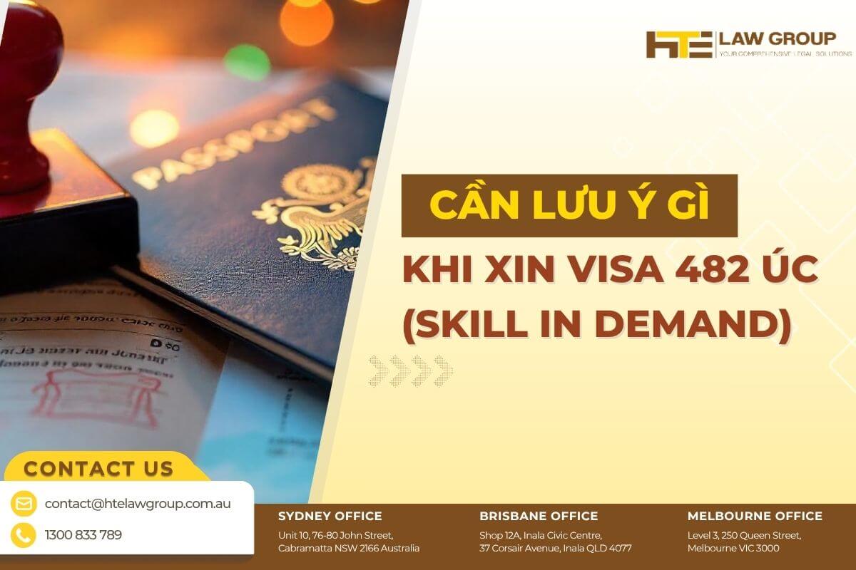 CAN LUU Y GI KHI XIN VISA 482 UC