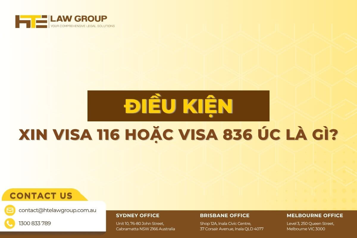 điều kiện xin visa 116 hoặc visa 836